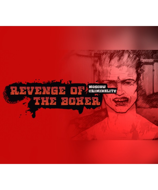 Revenge of the Boxer: Moscow Criminality Steam Key GLOBAL